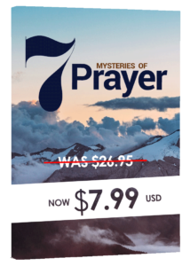 7 Mysteries of Prayer