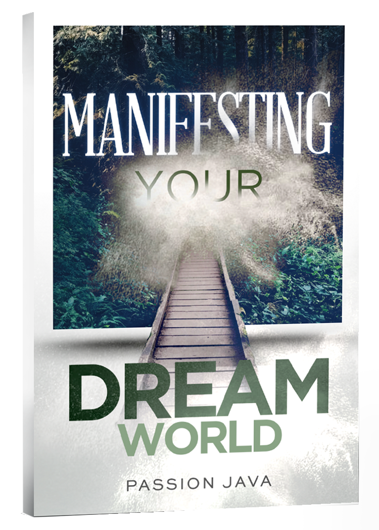 Manifesting Your Dream World