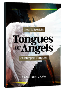 How to Speak in The Tongues of Angels & Interpret Tongues