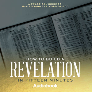 How To Build A Revelation In 15 Minutes Audiobook
