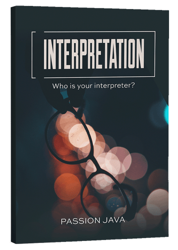 Interpretation: Who is your interpreter?
